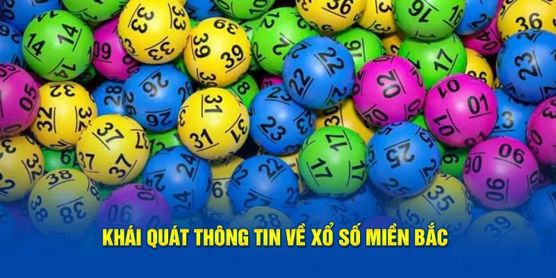 khái quát thông tin về xổ số miền Bắc 