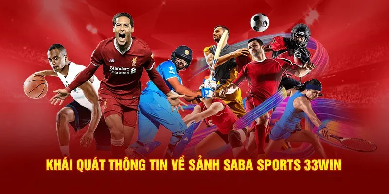 Khái quát thông tin về sảnh Saba Sports 33win