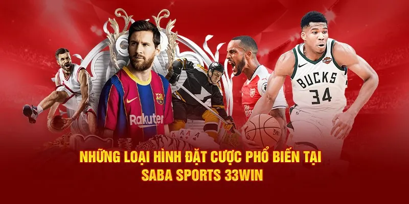 Những loại hình đặt cược phổ biến tại Saba Sports 33win