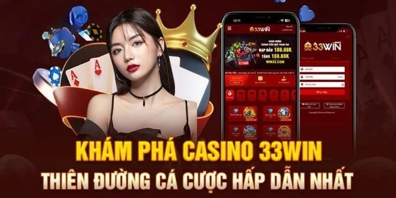 Thông tin người mới cần biết về casino 33Win